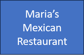 MARIA'S MEXICAN RESTAURANT