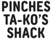 Pinches Ta-Ko's Shack